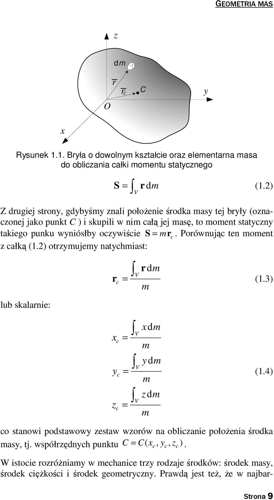 oczwiście S mc. Poównując en momen z całką (.) ozmujem nachmias: lub skalanie: m V c (.3) m z c c c V V V m m m m z m m (.