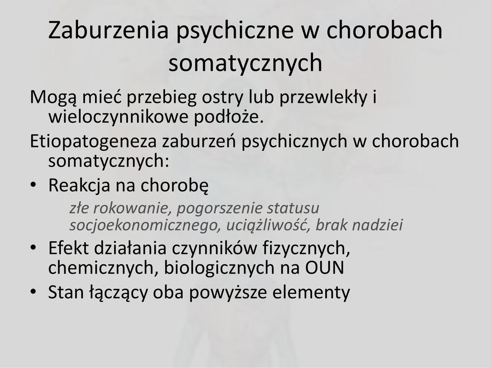 Etiopatogeneza zaburzeń psychicznych w chorobach somatycznych: Reakcja na chorobę złe