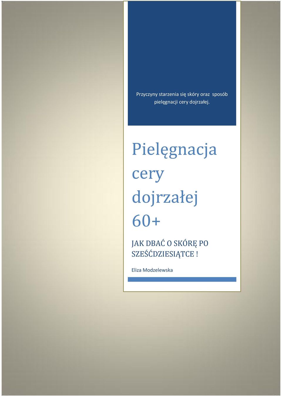 Pielęgnacja cery dojrzałej 60+ JAK