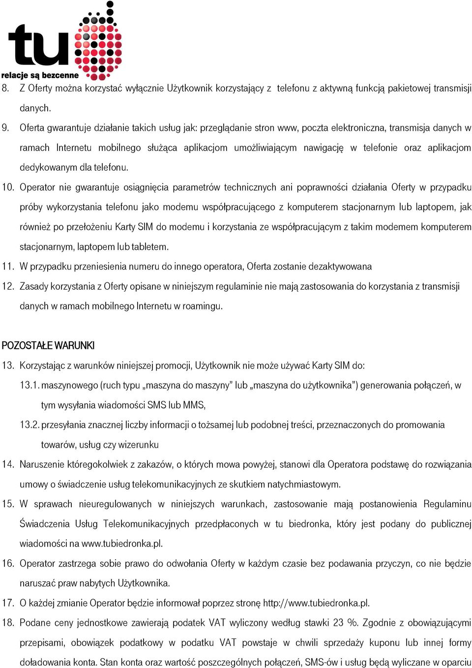 aplikacjom dedykowanym dla telefonu. 10.