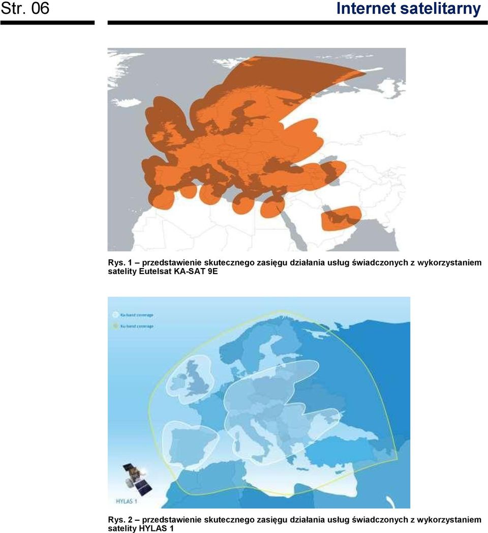 świadczonych z wykorzystaniem satelity Eutelsat KA-SAT 9E Rys.