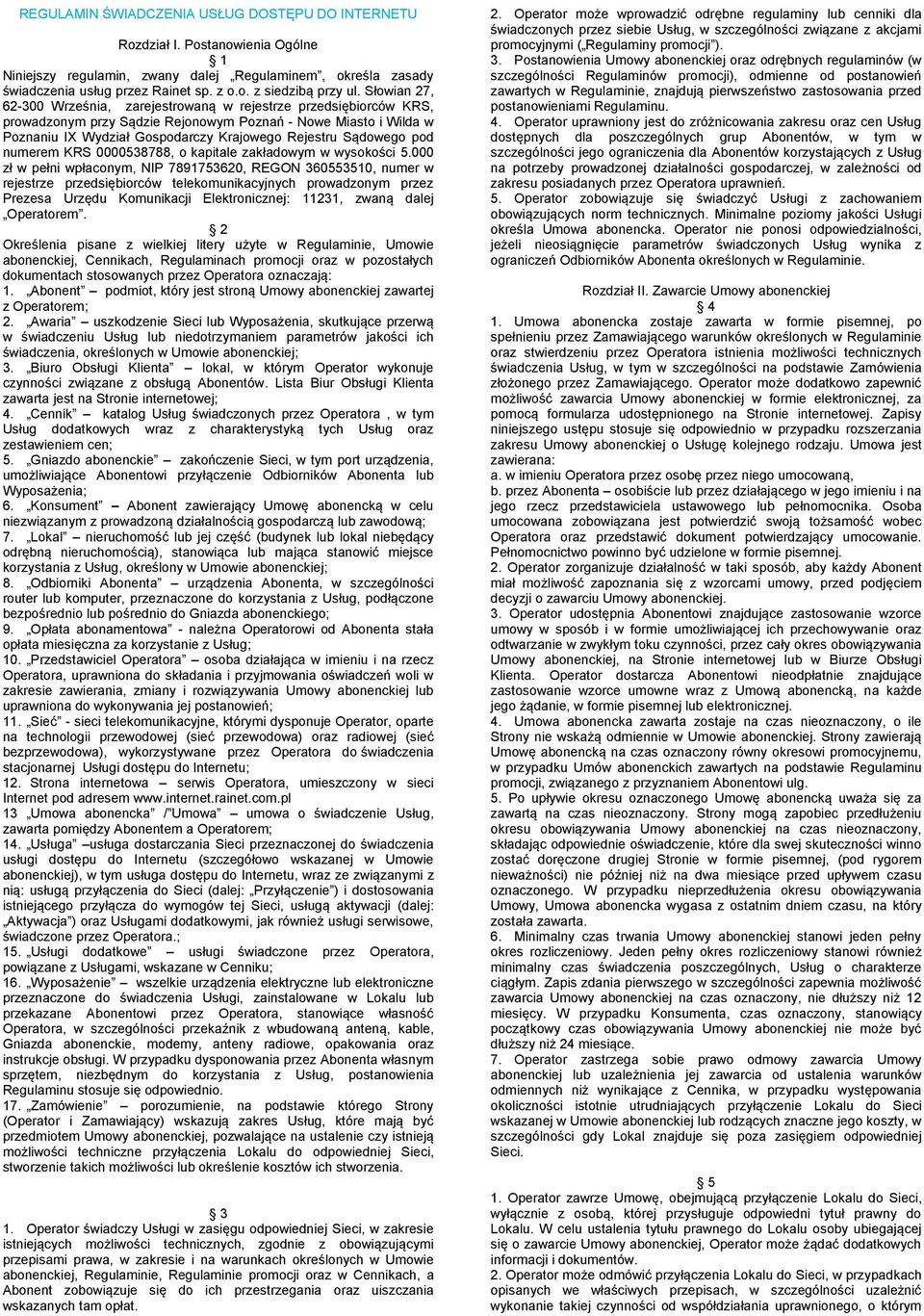 Sądowego pod numerem KRS 0000538788, o kapitale zakładowym w wysokości 5.
