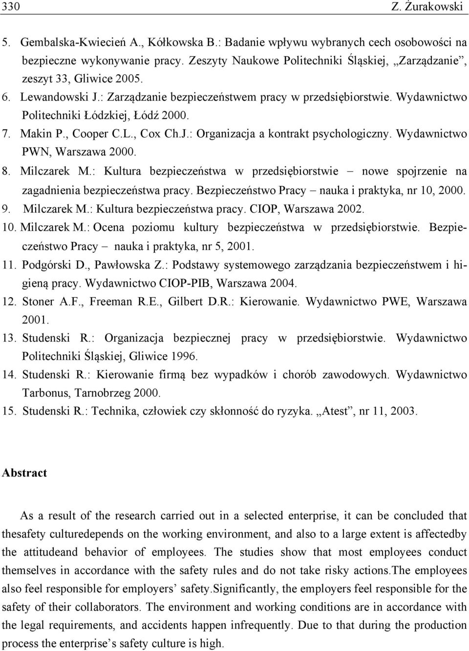 Makin P., Cooper C.L., Cox Ch.J.: Organizacja a kontrakt psychologiczny. Wydawnictwo PWN, Warszawa 2000. 8. Milczarek M.