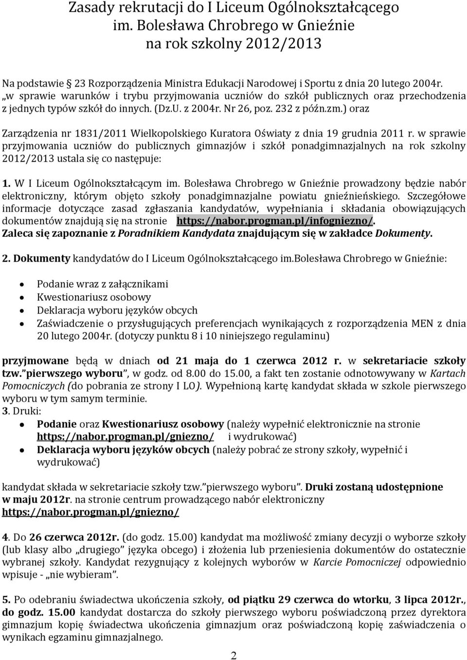 ) oraz Zarządzenia nr 1831/2011 Wielkopolskiego Kuratora Oświaty z dnia 19 grudnia 2011 r.