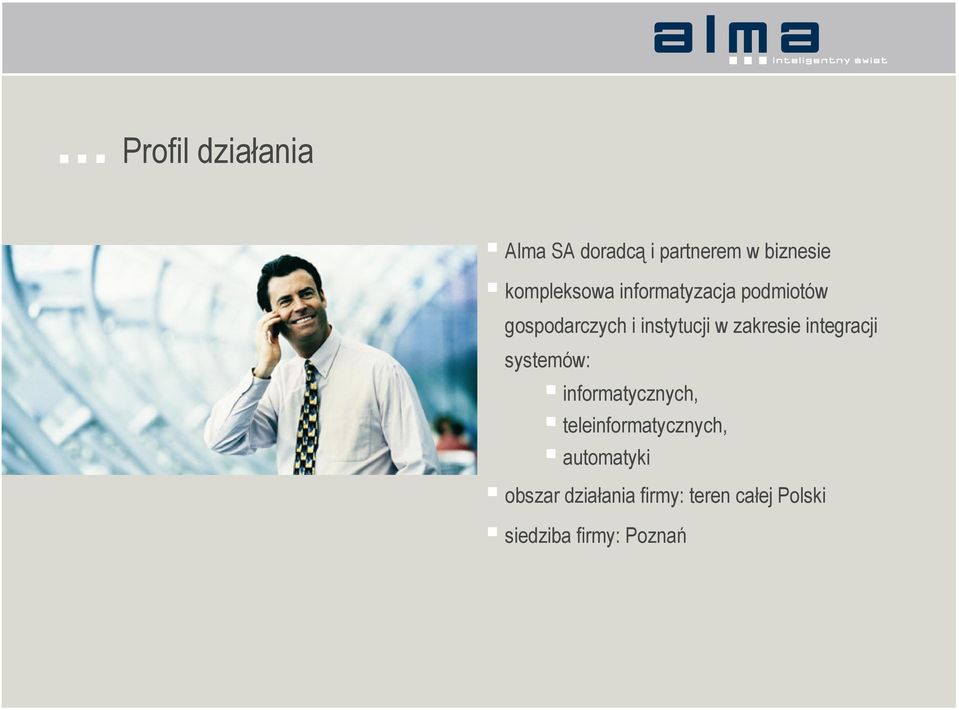zakresie integracji systemów: informatycznych,