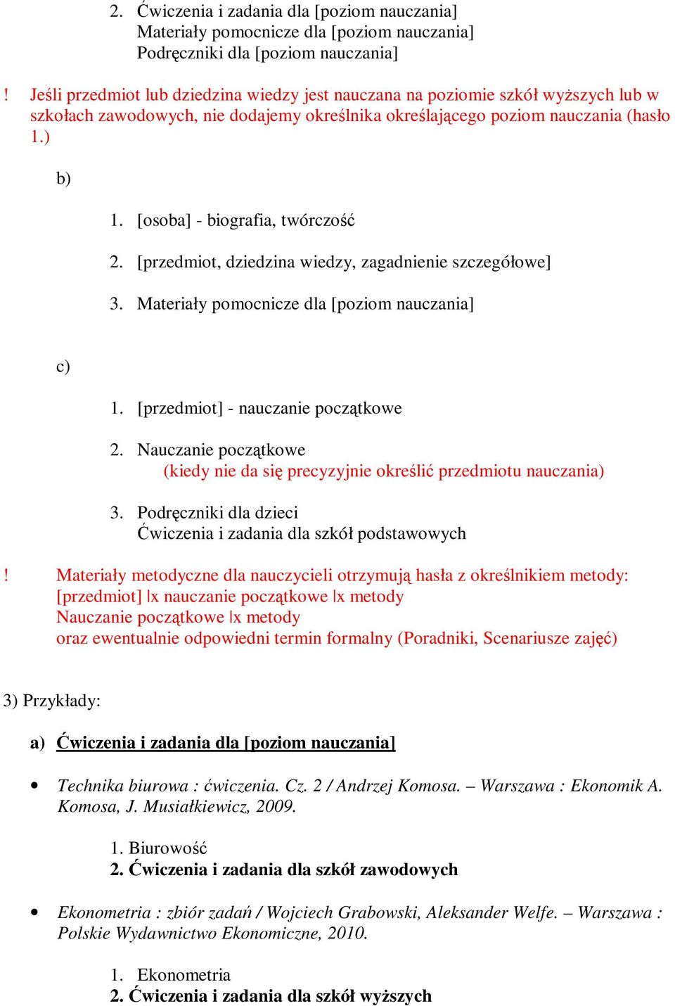 [osoba] - biografia, twórczość 2. [przedmiot, dziedzina wiedzy, zagadnienie szczegółowe] 3. Materiały pomocnicze dla [poziom nauczania] c) 1. [przedmiot] - nauczanie początkowe 2.