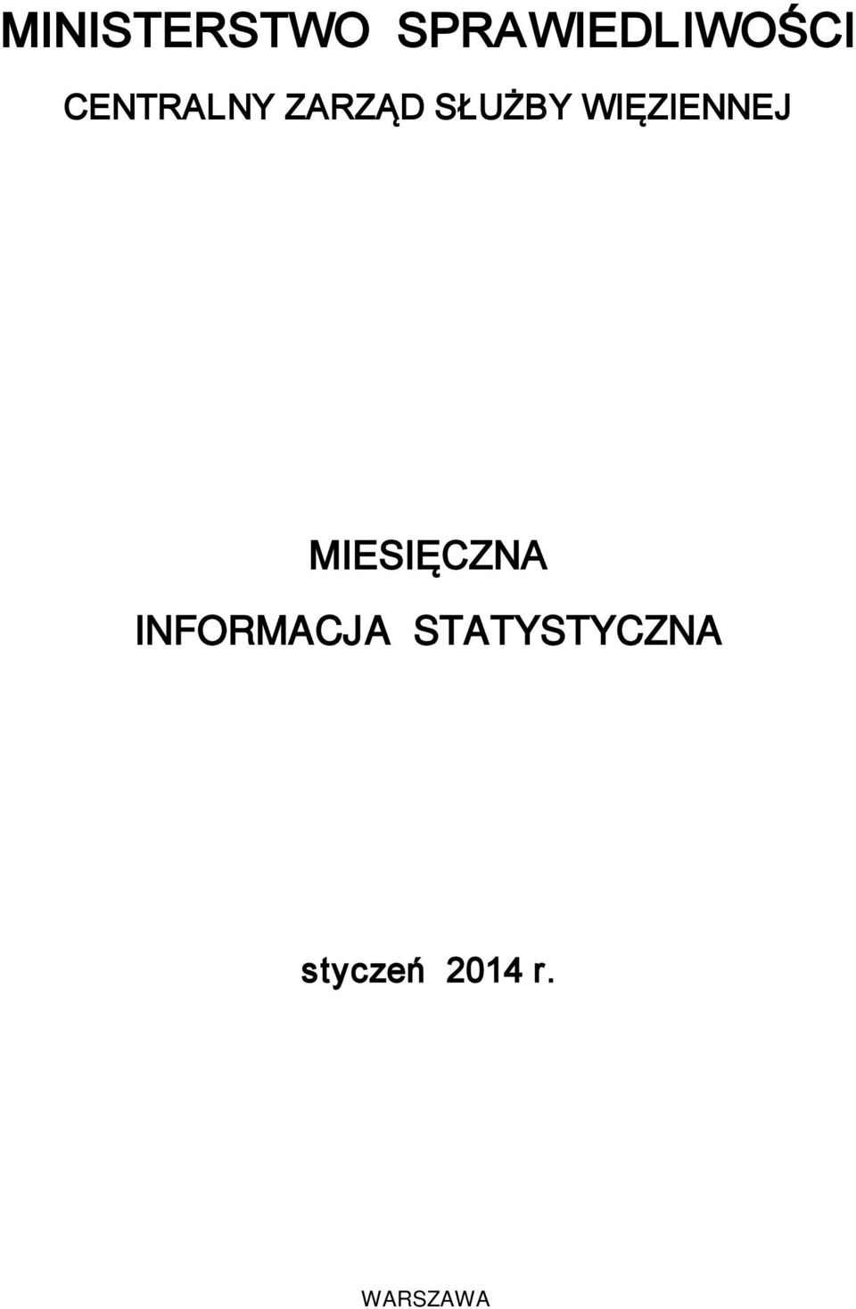 WIĘZIENNEJ MIESIĘCZNA