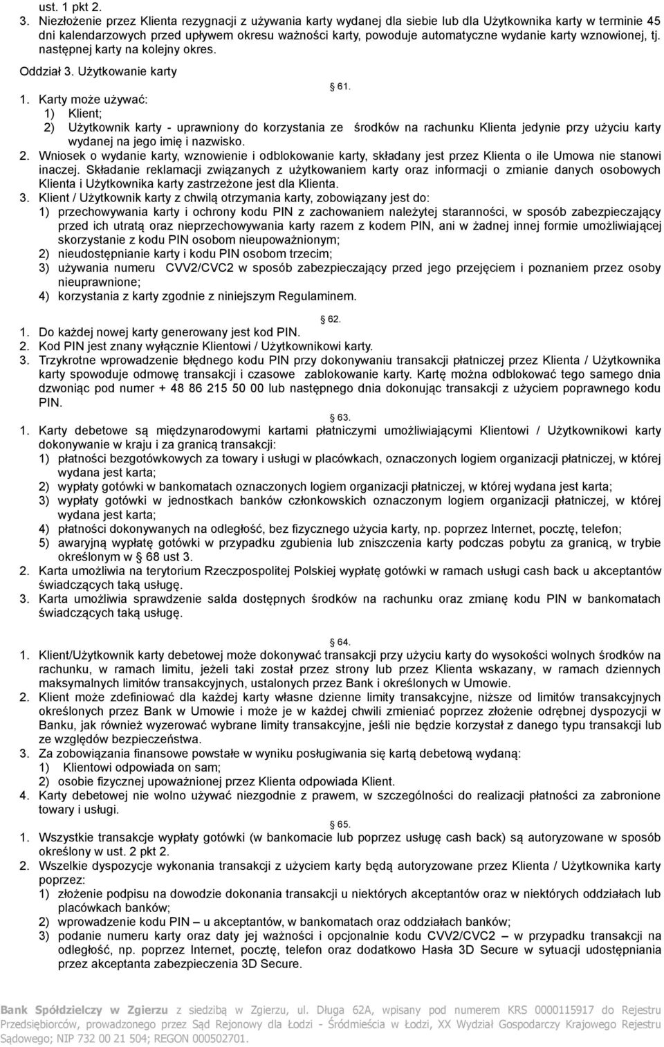 karty wznowionej, tj. następnej karty na kolejny okres. Oddział 3. Użytkowanie karty 61. 1.