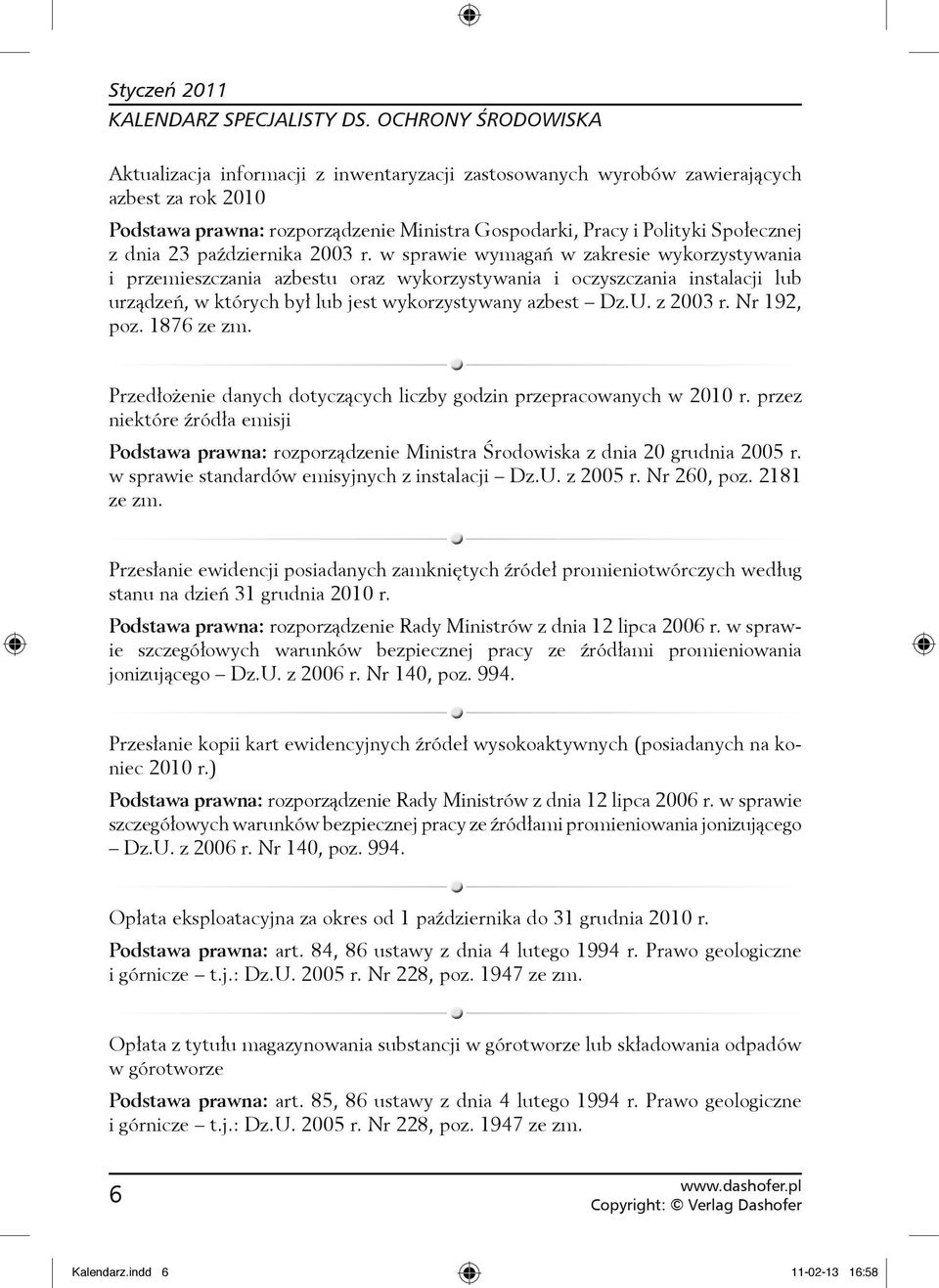 w sprawie wymagań w zakresie wykorzystywania i przemieszczania azbestu oraz wykorzystywania i oczyszczania instalacji lub urządzeń, w których był lub jest wykorzystywany azbest Dz.U. z 2003 r.