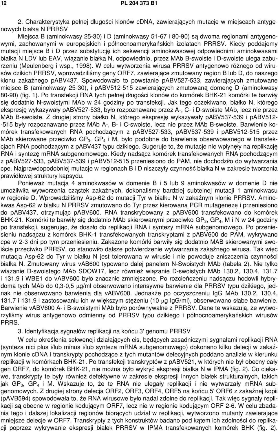 zachowanymi w europejskich i północnoamerykańskich izolatach PRRSV.