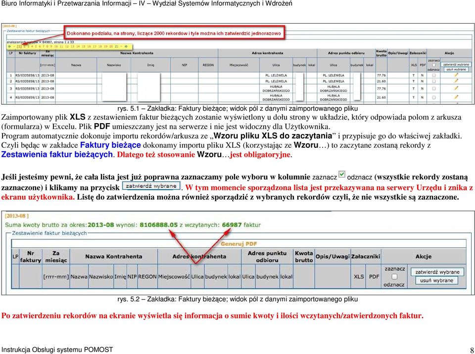 arkusza (formularza) w Excelu. Plik PDF umieszczany jest na serwerze i nie jest widoczny dla Użytkownika.