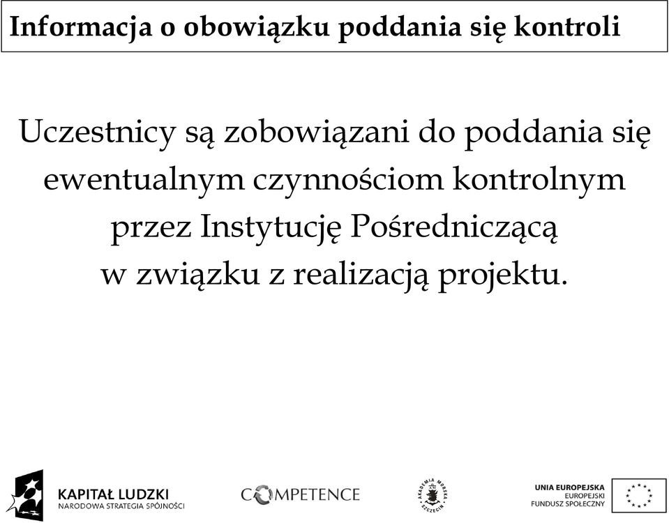 ewentualnym czynnościom kontrolnym przez