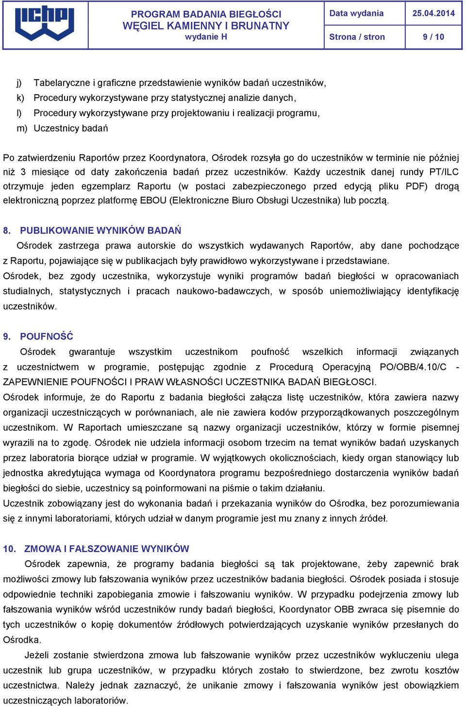 badań przez uczestników.