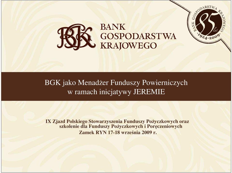 Funduszy PoŜyczkowych oraz szkolenie dla Funduszy