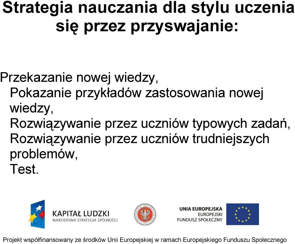 przykładów zastosowania nowej wiedzy, Rozwiązywanie przez