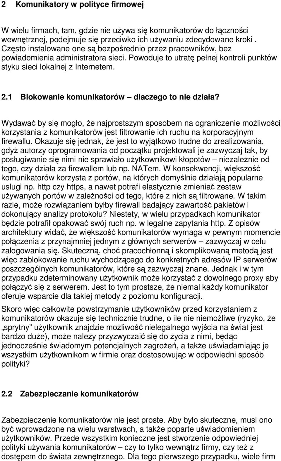 1 Blokowanie komunikatorów dlaczego to nie działa?