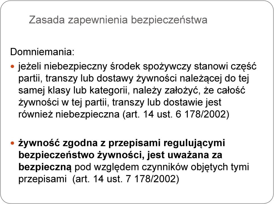 transzy lub dostawie jest również niebezpieczna (art. 14 ust.