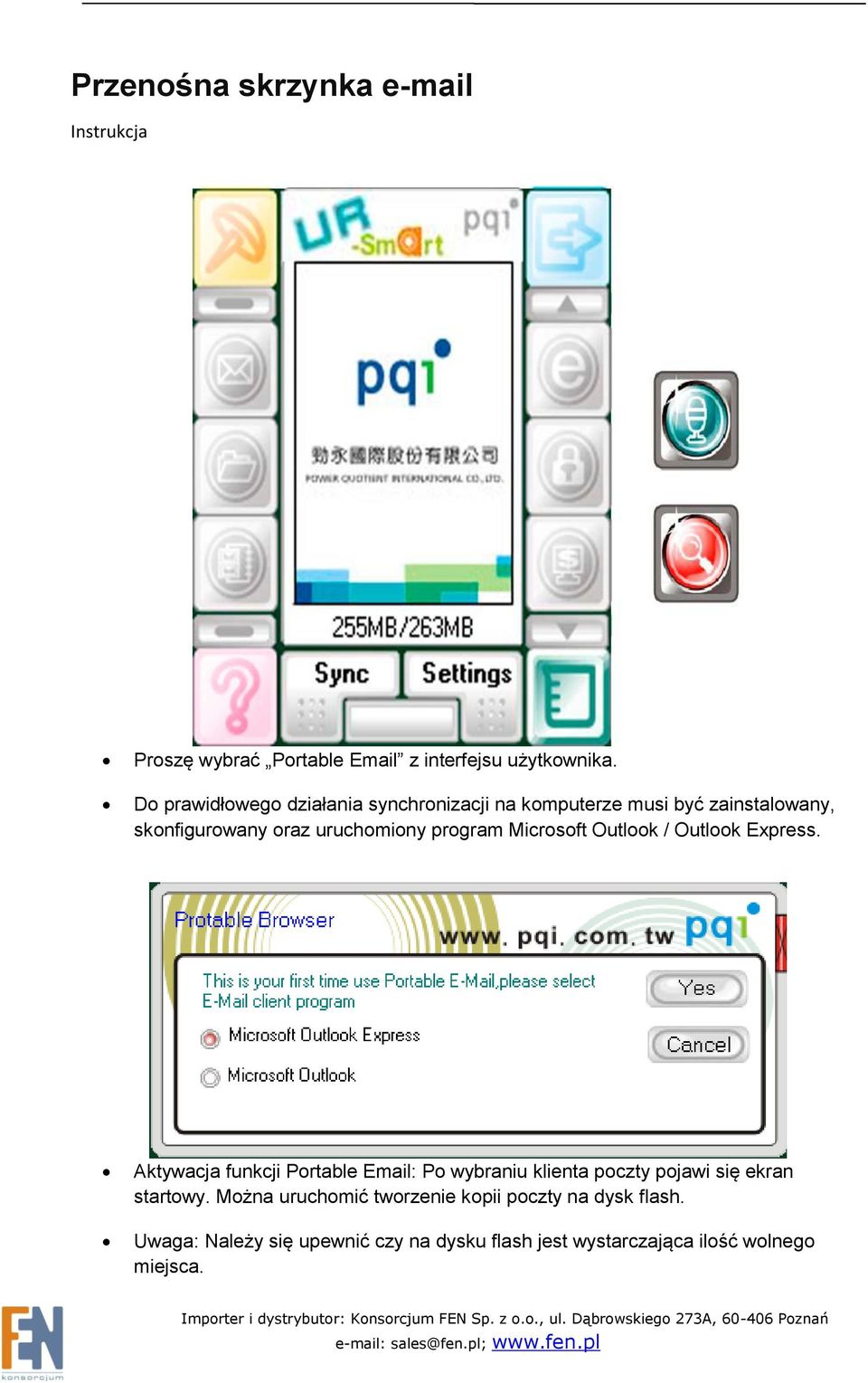 Outlook Express. Aktywacja funkcji Portable Email: Po wybraniu klienta poczty pojawi się ekran startowy.