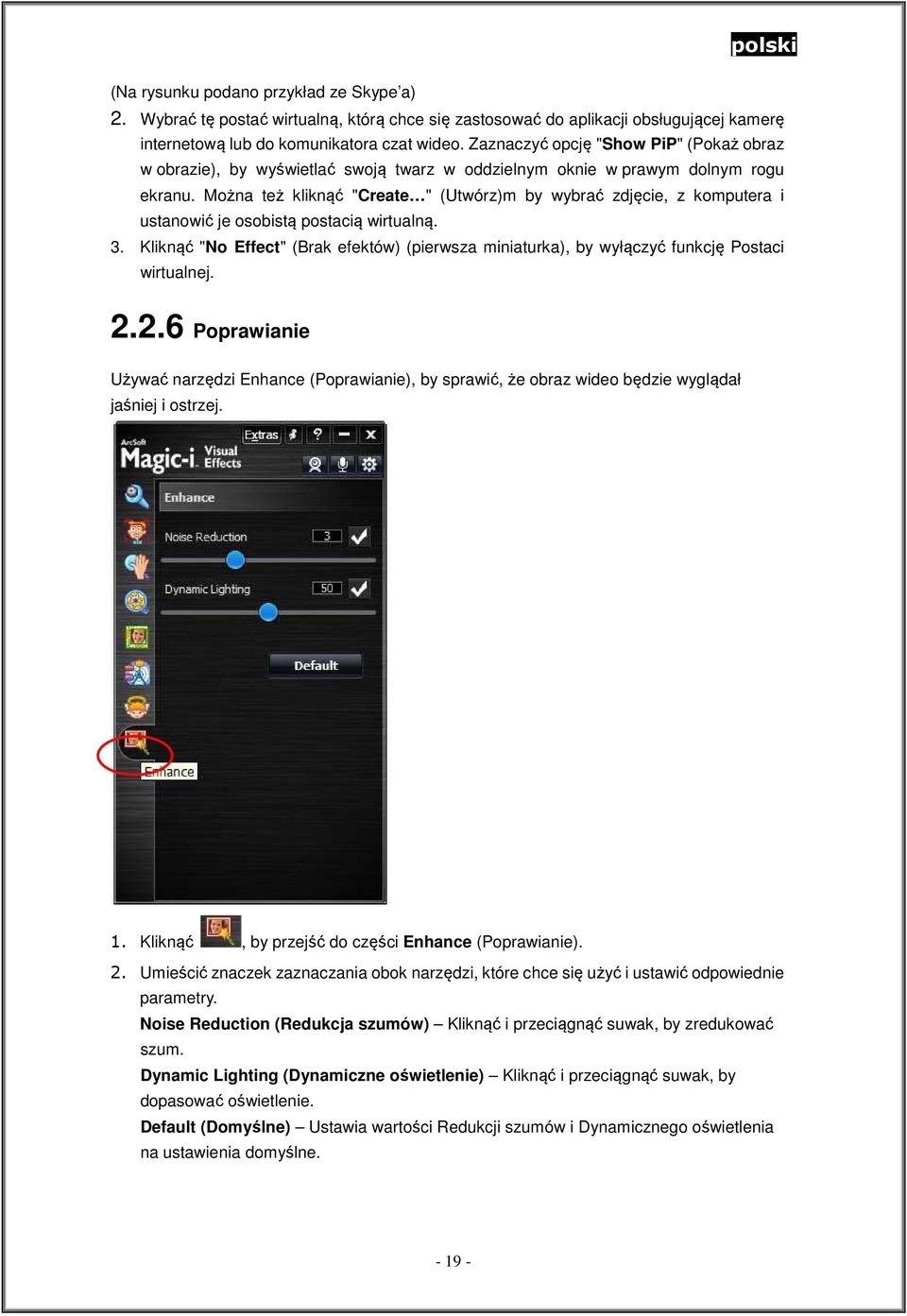 Można też kliknąć "Create " (Utwórz)m by wybrać zdjęcie, z komputera i ustanowić je osobistą postacią wirtualną. 3.