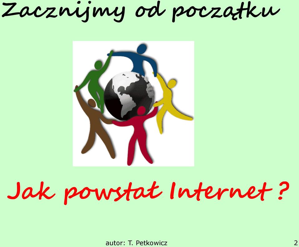 powstał Internet?