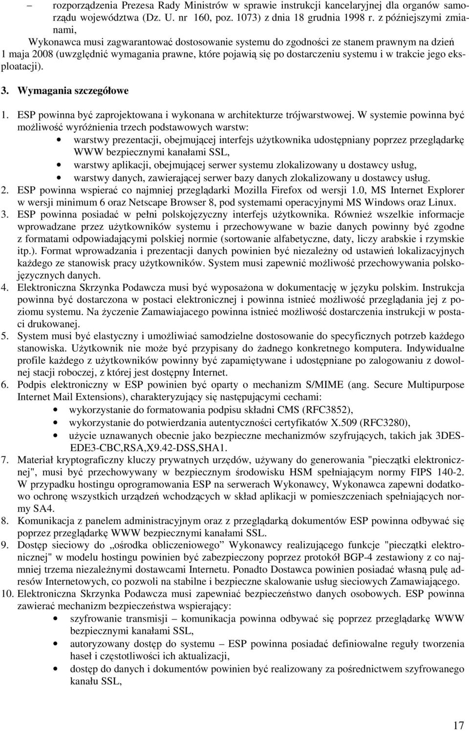 trakcie jego eksploatacji). 3. Wymagania szczegółowe 1. ESP powinna by zaprojektowana i wykonana w architekturze trójwarstwowej.