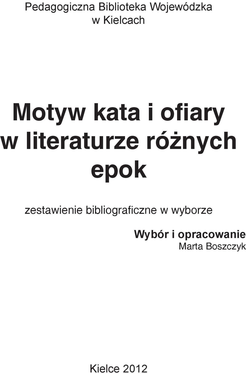 różnych epok zestawienie bibliograficzne w