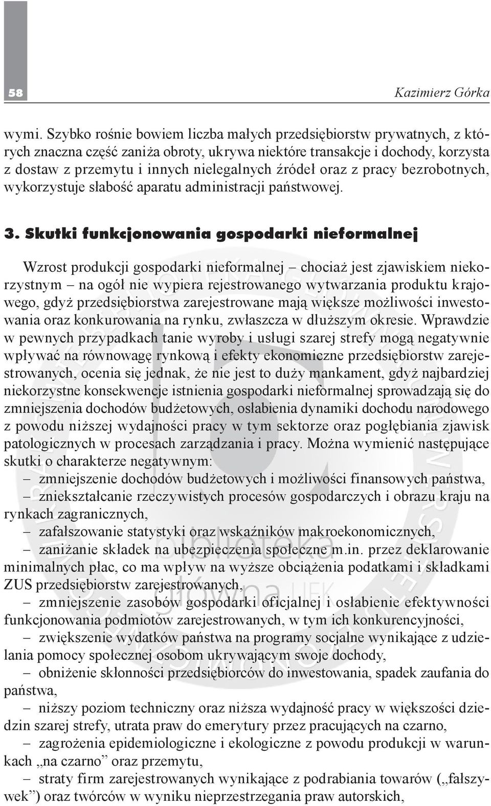 oraz z pracy bezrobotnych, wykorzystuje słabość aparatu administracji państwowej. 3.