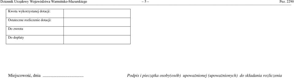 dotacji: Do zwrotu Do dopłaty Miejscowość, dnia.