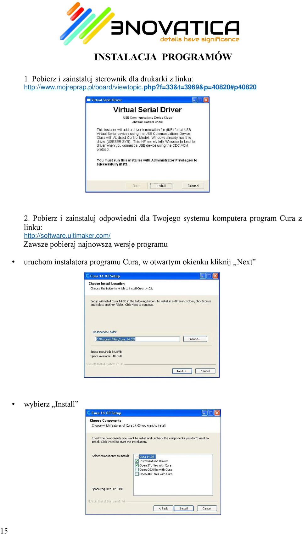 Pobierz i zainstaluj odpowiedni dla Twojego systemu komputera program Cura z linku: