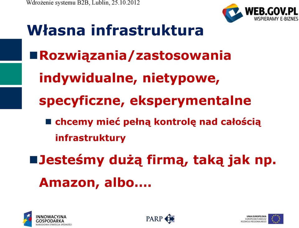 eksperymentalne chcemy mieć pełną kontrolę nad