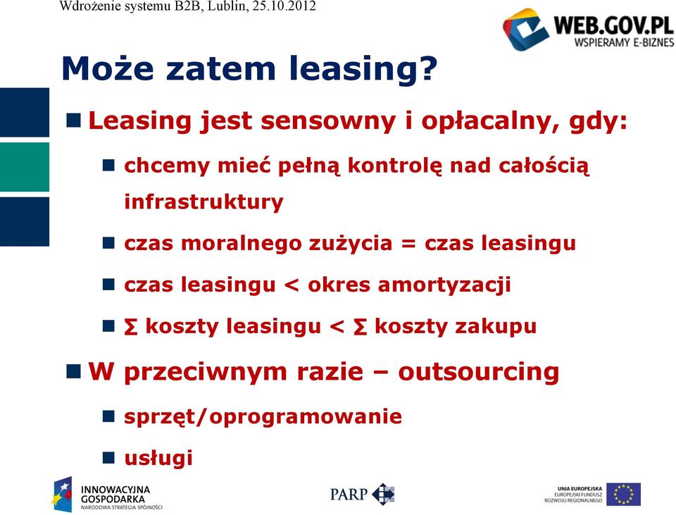 nad całością infrastruktury czas moralnego zużycia = czas leasingu