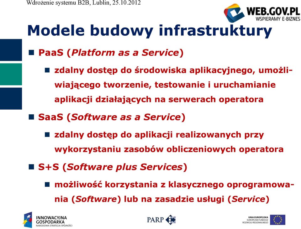 (Software as a Service) zdalny dostęp do aplikacji realizowanych przy wykorzystaniu zasobów obliczeniowych