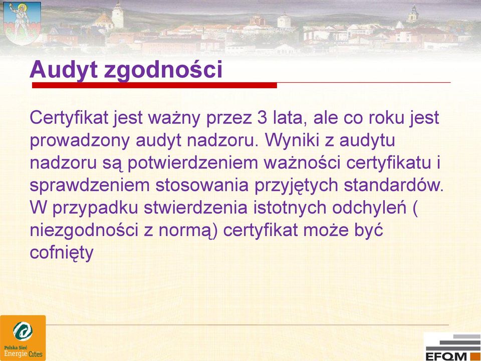 Wyniki z audytu nadzoru są potwierdzeniem ważności certyfikatu i