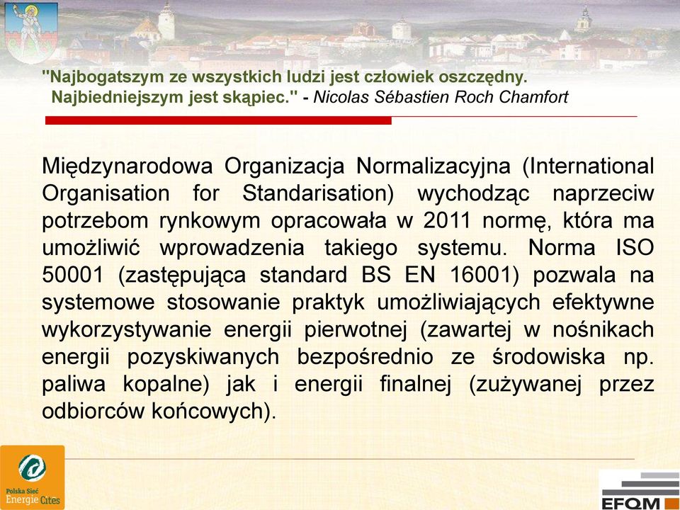 rynkowym opracowała w 2011 normę, która ma umożliwić wprowadzenia takiego systemu.