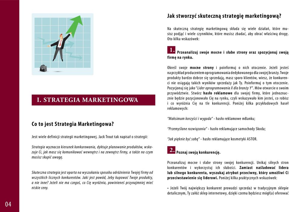 Jest wiele definicji strategii marketingowej.