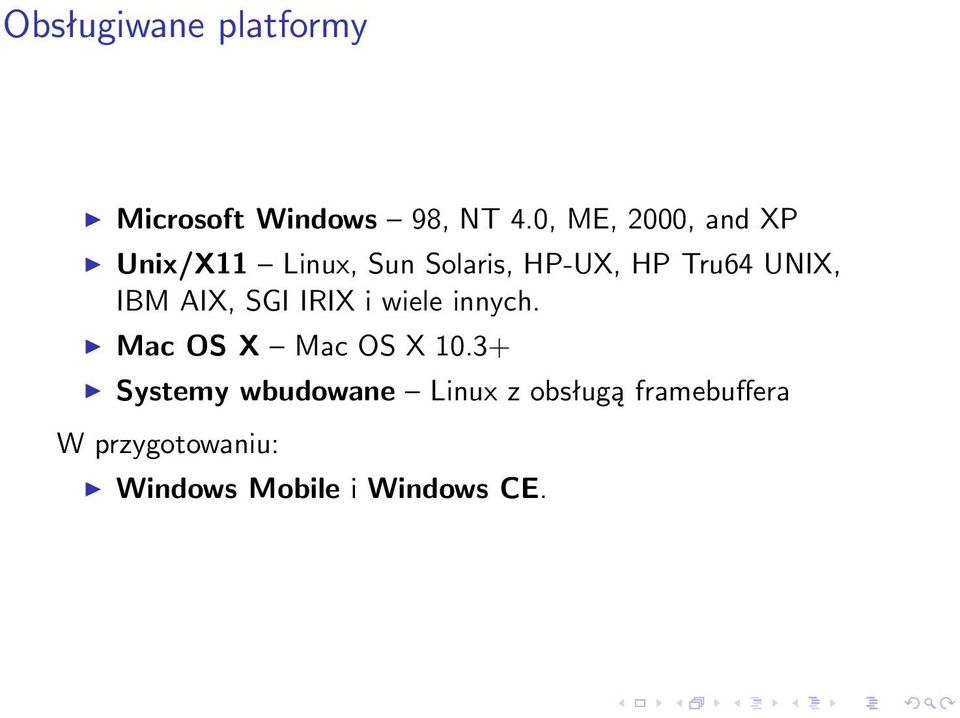 UNIX, IBM AIX, SGI IRIX i wiele innych. Mac OS X Mac OS X 10.