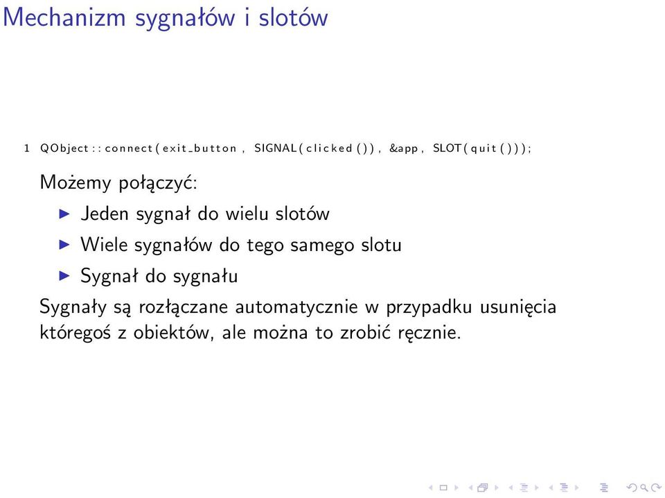 wielu slotów Wiele sygnałów do tego samego slotu Sygnał do sygnału Sygnały są