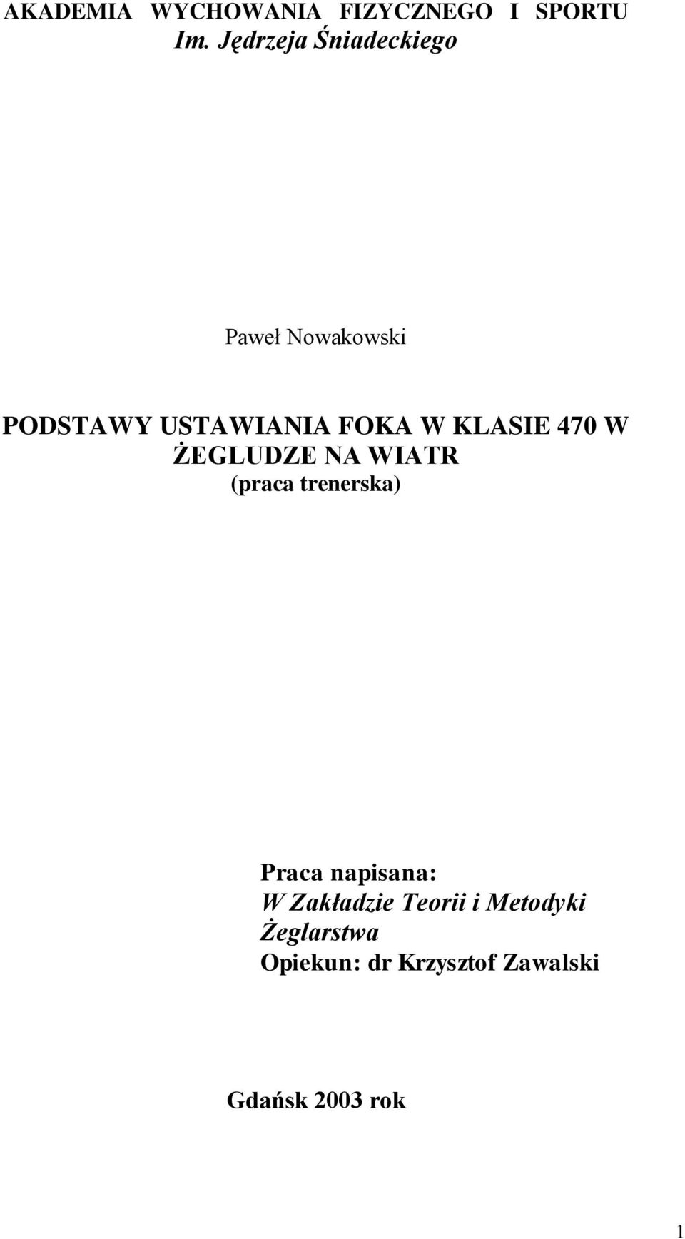 KLASIE 470 W ŻEGLUDZE NA WIATR (praca trenerska) Praca napisana: