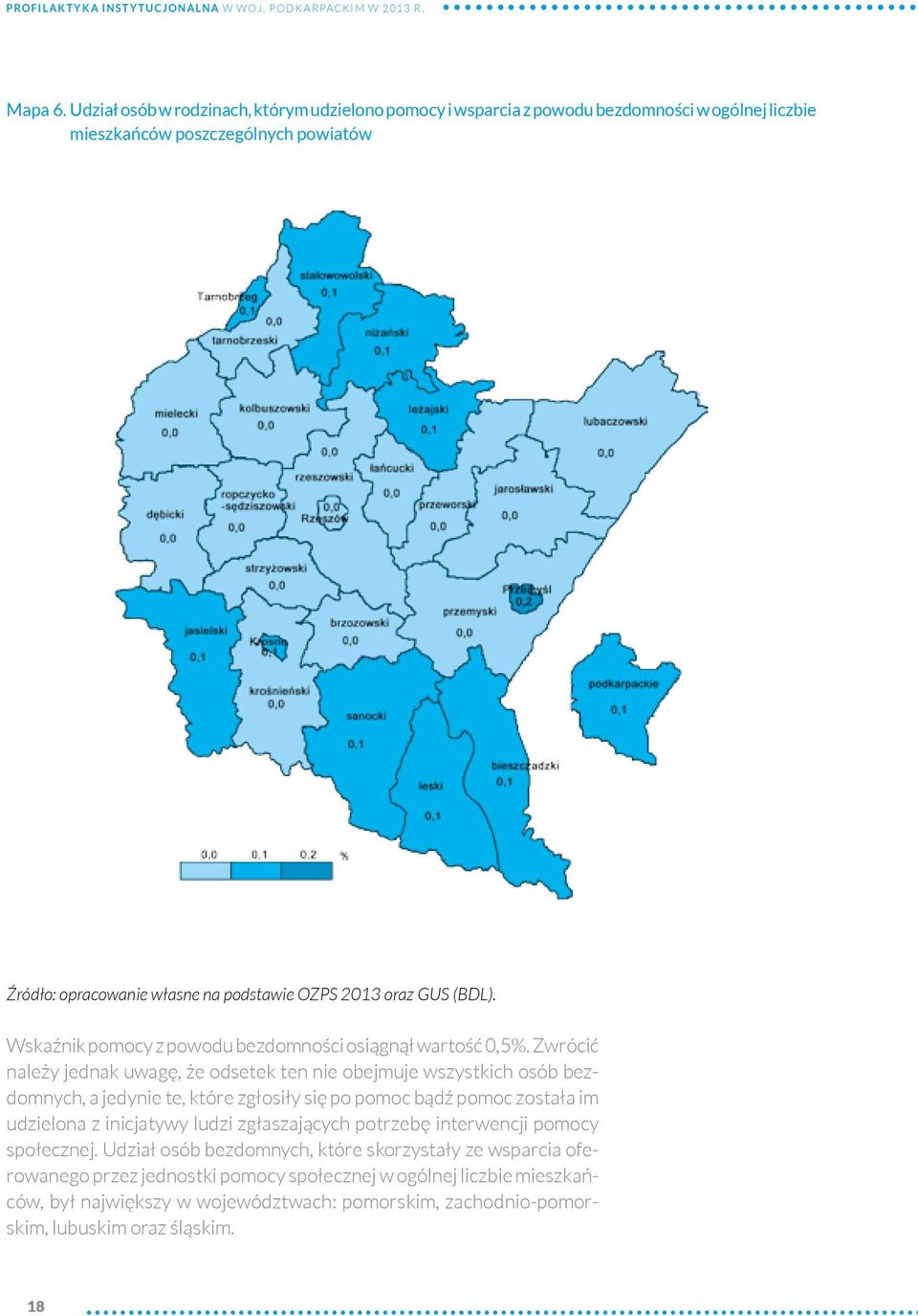 (BDL). Wskaźnik pomocy z powodu bezdomności osiągnął wartość 0,5%.