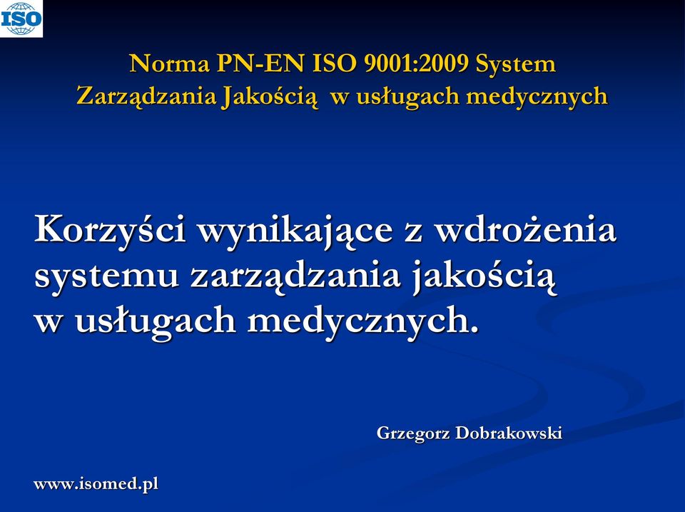 wynikające z wdrożenia systemu zarządzania