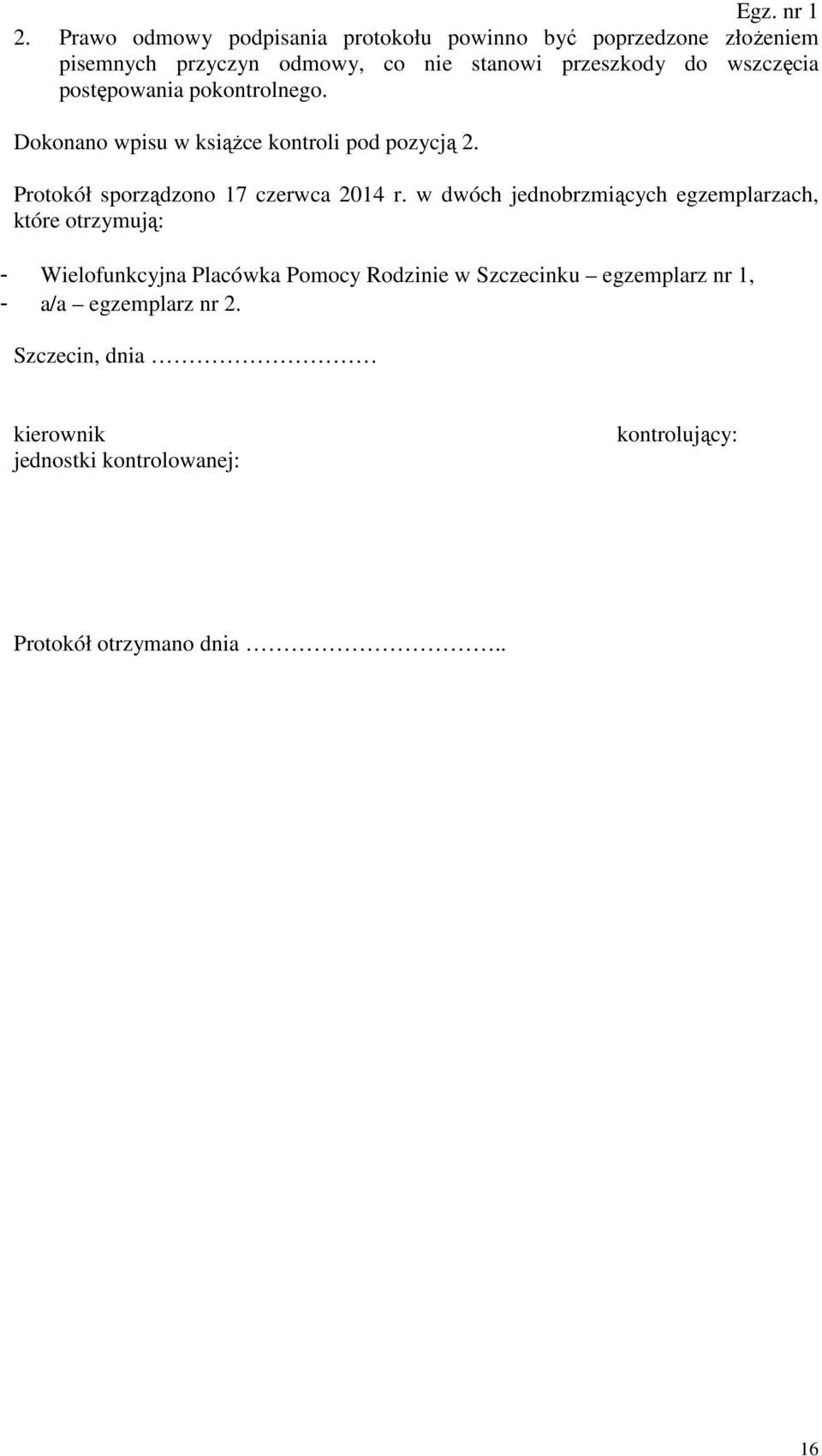 Protokół sporządzono 17 czerwca 2014 r.