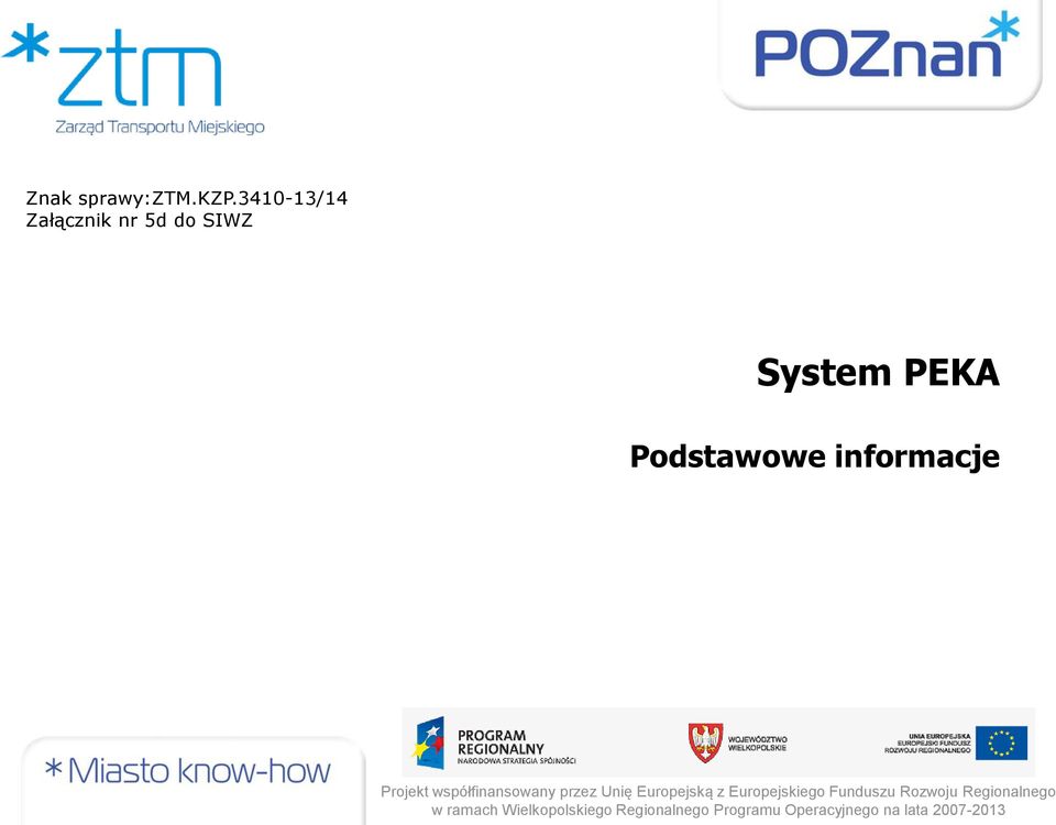 informacje Projekt współfinansowany przez Unię Europejską z