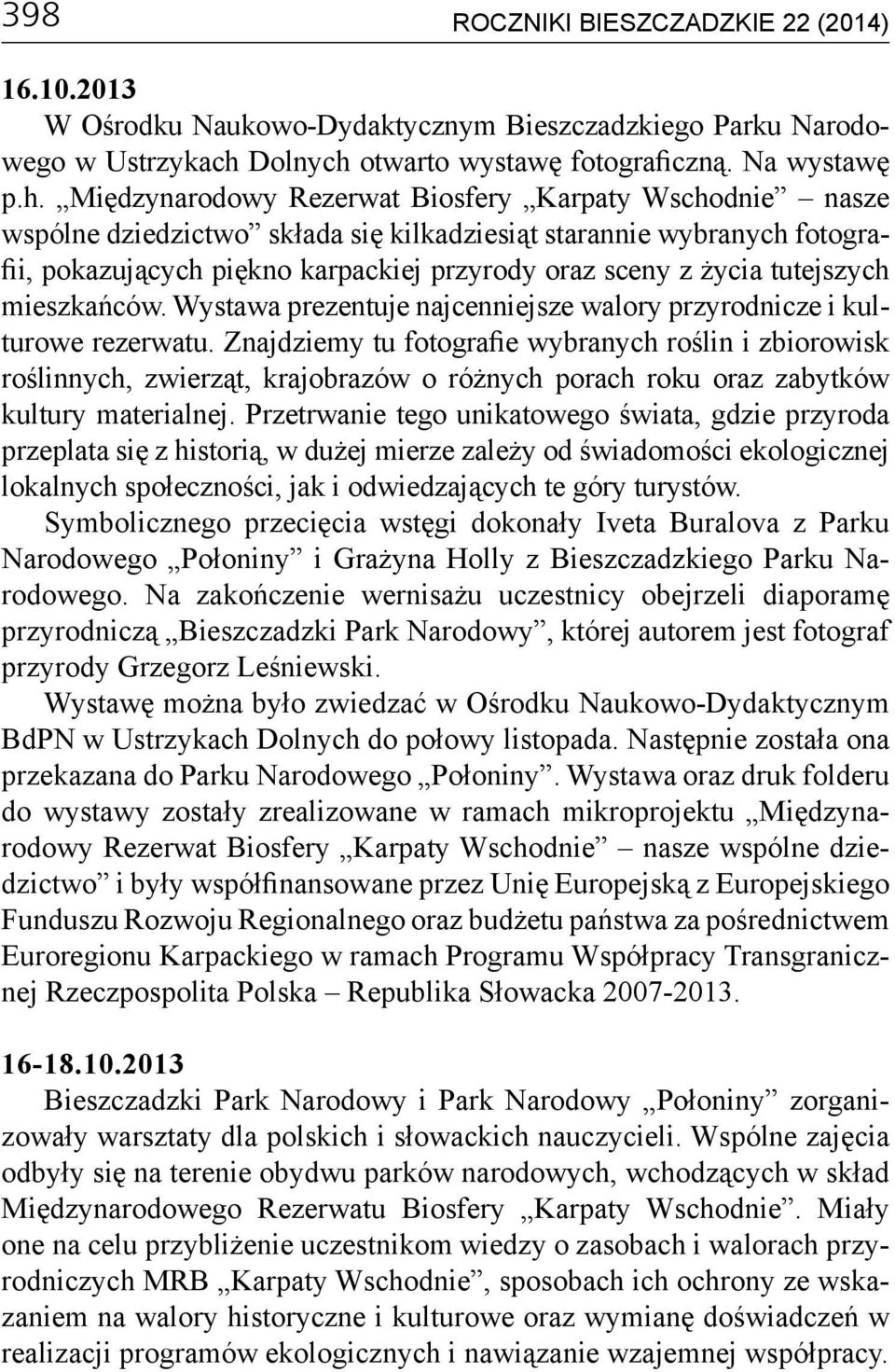 otwarto wystawę fotograficzną. Na wystawę p.h.