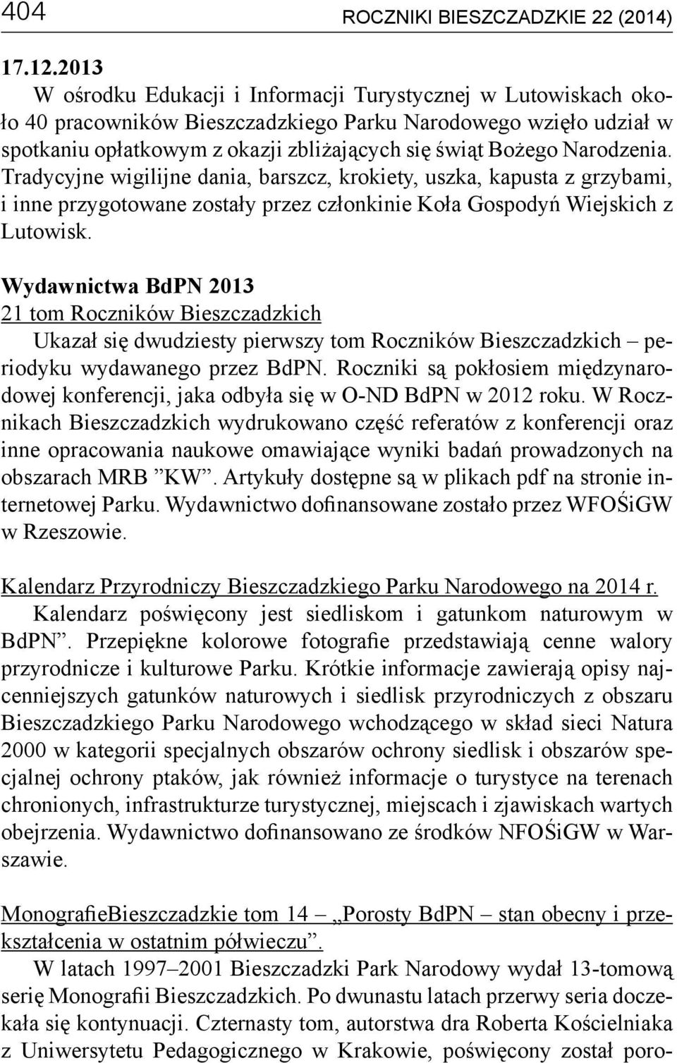 Narodzenia. Tradycyjne wigilijne dania, barszcz, krokiety, uszka, kapusta z grzybami, i inne przygotowane zostały przez członkinie Koła Gospodyń Wiejskich z Lutowisk.
