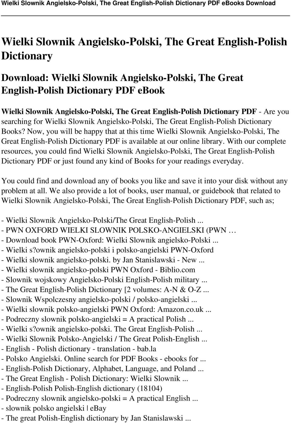 Now, you will be happy that at this time Wielki Slownik Angielsko-Polski, The Great English-Polish Dictionary PDF is available at our online library.