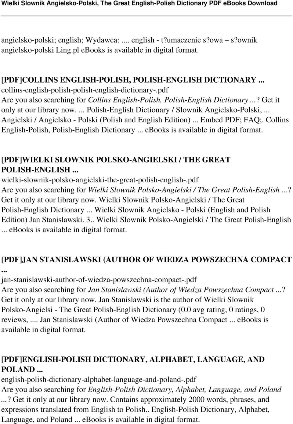 ... Polish-English Dictionary / Slownik Angielsko-Polski,... Angielski / Angielsko - Polski (Polish and English Edition)... Embed PDF; FAQ;. Collins English-Polish, Polish-English Dictionary.