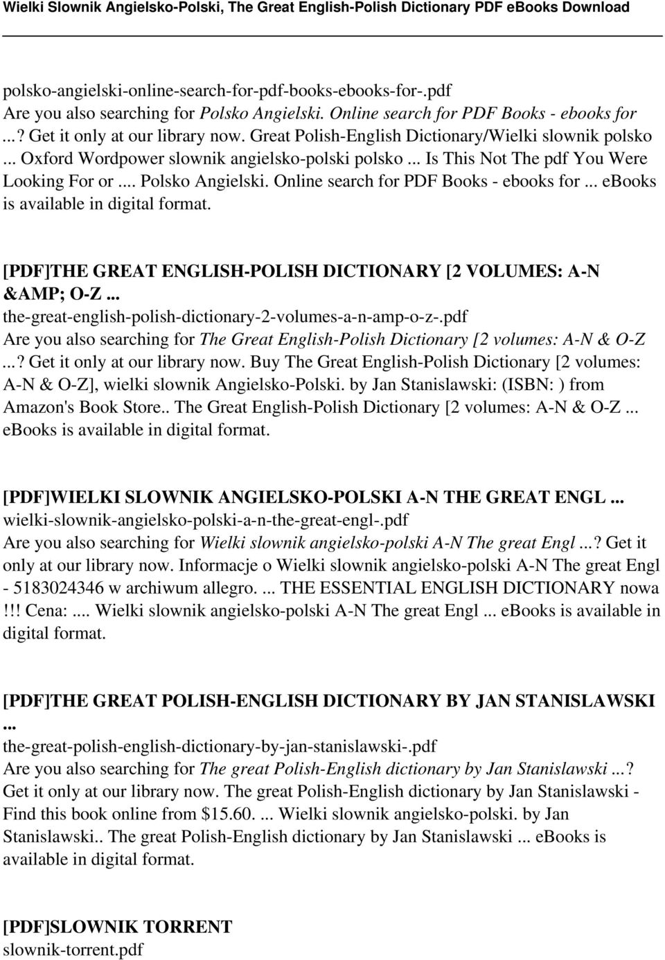 Online search for PDF Books - ebooks for... ebooks is [PDF]THE GREAT ENGLISH-POLISH DICTIONARY [2 VOLUMES: A-N &AMP; O-Z... the-great-english-polish-dictionary-2-volumes-a-n-amp-o-z-.