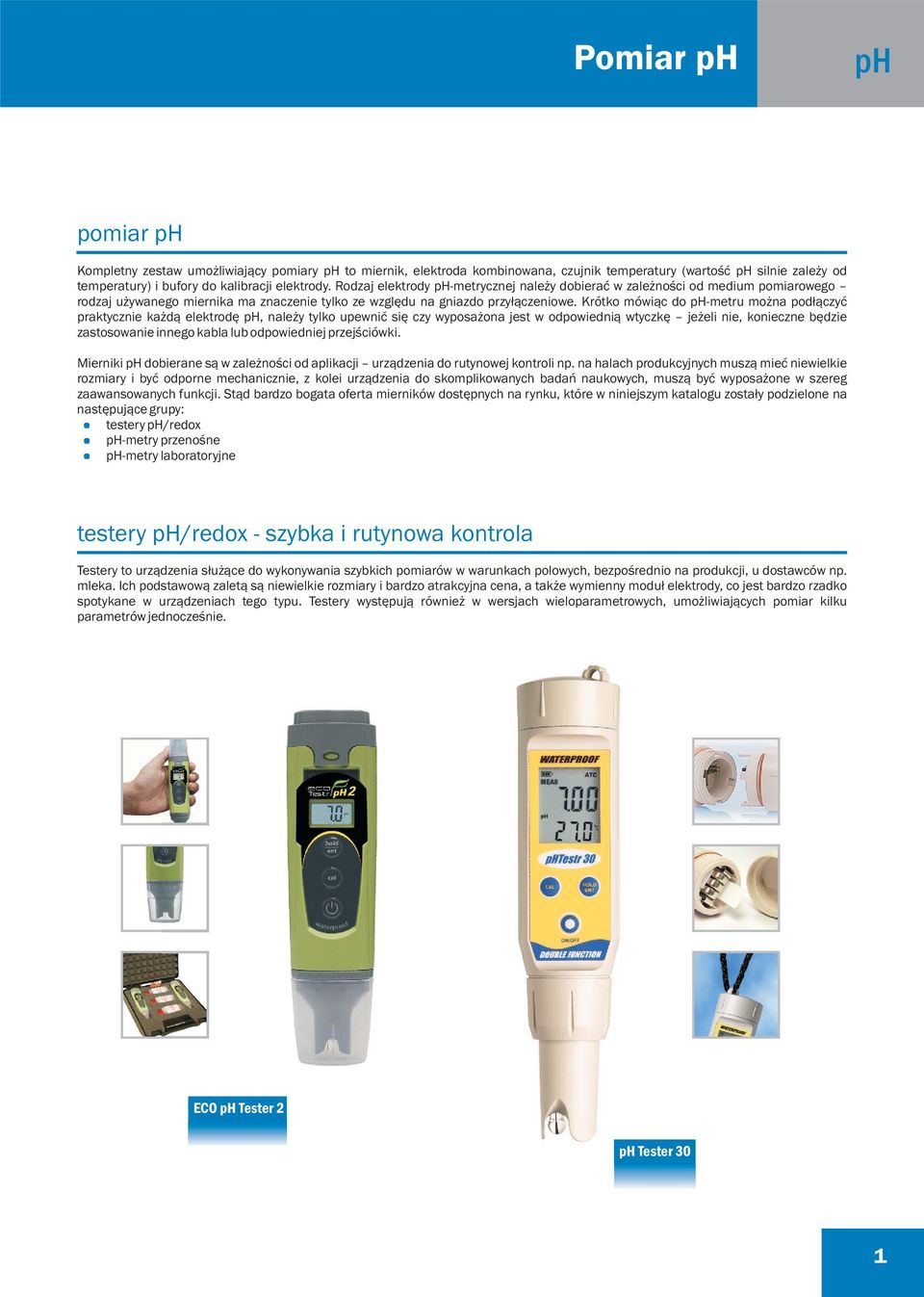 Krótk mówi¹c d metru m na pd³¹czyæ praktycz ka d¹ elektrdê, nale y tylk upewniæ siê czy wypsa na jest w dpwiedni¹ wtyczkê jei, kczne bêdzie zastswa inneg kabla lub dpwiedj przejœciówki.