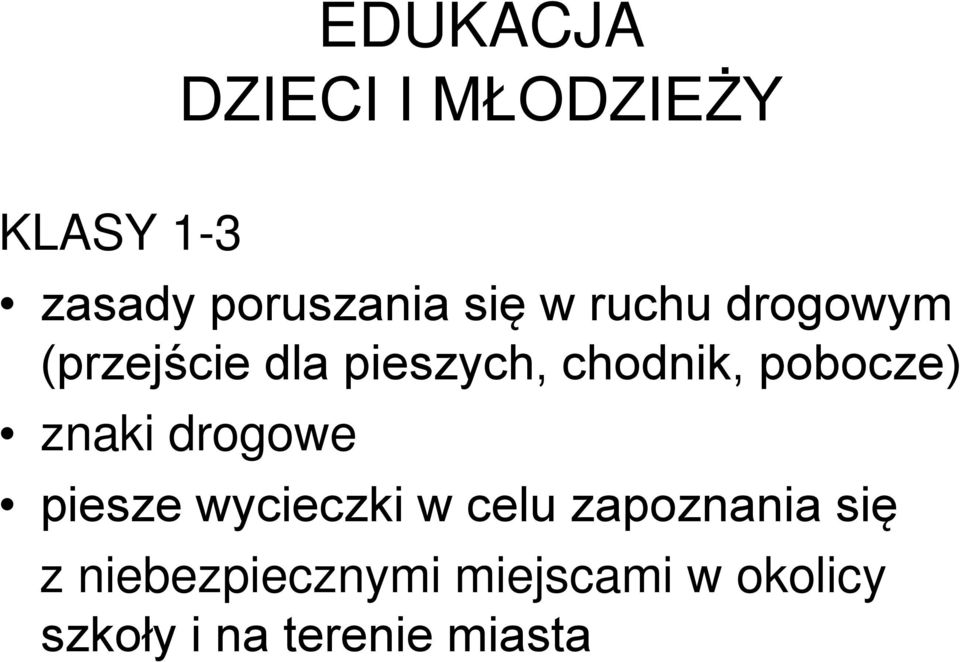 znaki drogowe piesze wycieczki w celu zapoznania się z