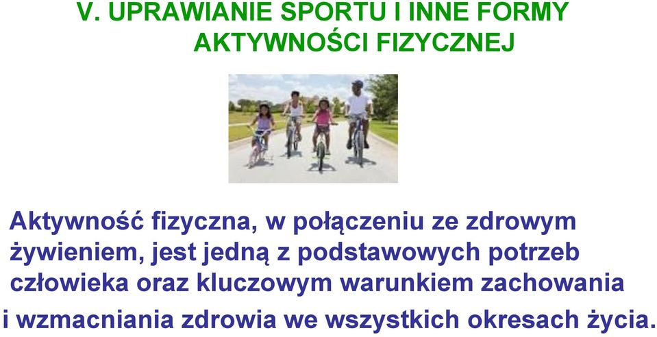 jedną z podstawowych potrzeb człowieka oraz kluczowym